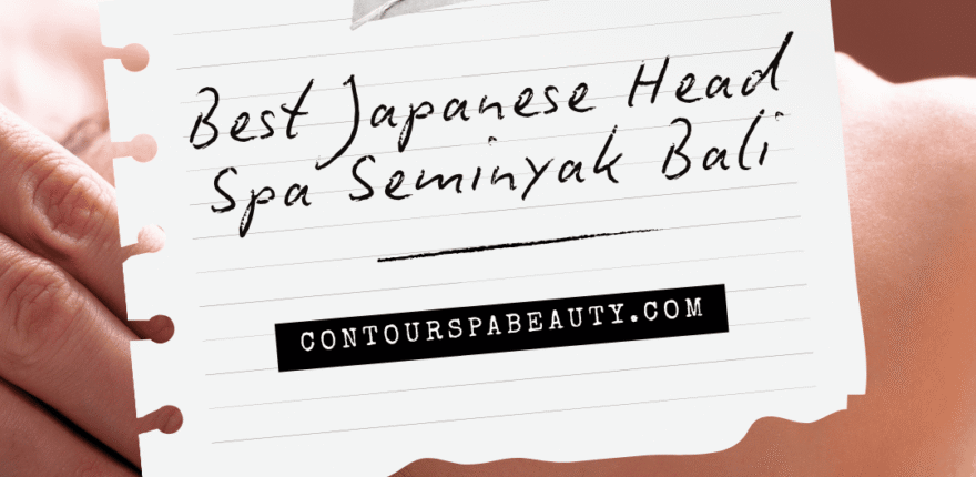 Best Japanese Head Spa Seminyak Bali Best Japanese Head Spa Seminyak Bali